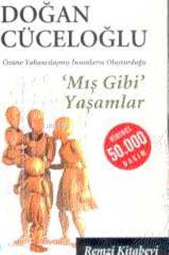  Mış Gibi Yaşamlar | Mış Gibi Yaşamlar | Doğan Cüceloğlu | Remzi Kitabevi | 9789751410703 
