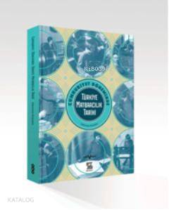 Cumhuriyet Döneminde Türkiye Matbaacılık Tarihi