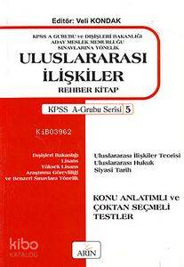 Uluslararası İlişkiler Rehber Kitap; KPSS A-Grubu Serisi 5