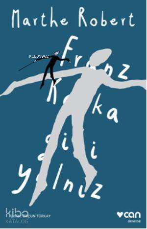Franz Kafka Gibi Yalnız