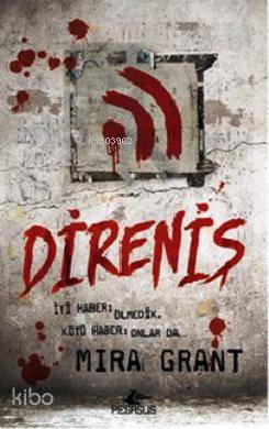  Direniş | Mira Grant | Sinan Okan Çavuş | Pegasus Yayıncılık | 9786053431565 | 