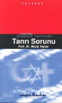  Düşünce Tarihinde| Tanrı Sorunu | Necip Taylan | Şehir Yayınları | 9789753500937 | 