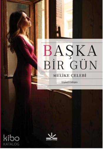  Başka Bir Gün | Melike Çelebi | Potkal Kitap Yayınları | 9786054841806 | 