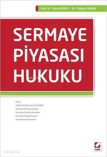  Sermaye Piyasası Hukuku | Sermaye Piyasası Hukuku | Tekin Memiş | Gökçen Turan | Tekin MemişGökçen Turan | Seçkin Yayıncılık | 9789750232695 