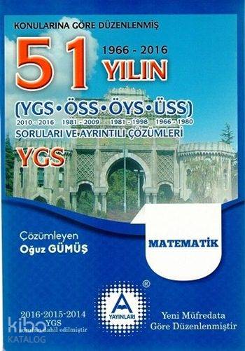 YGS Matematik 51 Yılın Çıkmış Soruları ve Ayrıntılı Çözümleri