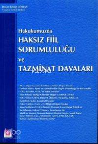  Hukukumuzda Haksız Fiil Sorumluluğu ve Tazminat Davaları | Hukukumuzda Haksız Fiil Sorumluluğu ve Tazminat Davaları | Hasan Tahsin Gökcan | Seçkin Yayıncılık | 9789753475853 