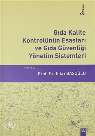  Gıda Kalite Kontrolünün Esasları ve Gıda Güvenliği Yönetim Sistemleri | Fikri Başoğlu | Önder Aydoğmuş | Dora Yayıncılık | 9786059666374 | 