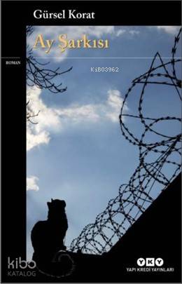  Ay Şarkısı | Gürsel Korat | Cennet Türker | Yapı Kredi Yayınları ( YKY ) | 9789750842283 | 