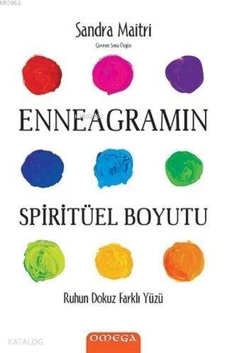 Enneagramın Spiritüel Boyutu Ruhun Dokuz Farklı Yüzü | Sema Özgün | Sandra Maitri | Omega Yayıncılık | 9786050206531 | 
