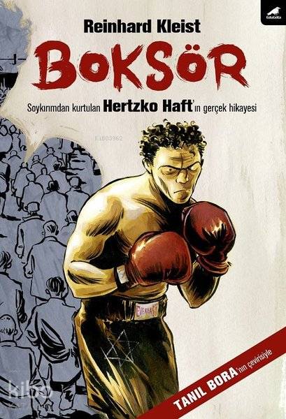 Boksör | Reinhard Kleist | Tanıl Bora | Reinhard Kleist | Kara Karga Yayınları | 9786057865168 | 