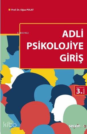  Adli Psikolojiye Giriş | Adli Psikolojiye Giriş | Oğuz Polat | Seçkin Yayıncılık | 9789750258640 