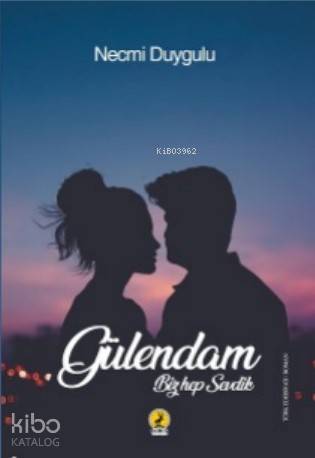  Gülendam Biz Hep sevdik | Gülendam Biz Hep sevdik | Şeref Kurtiş | Necmi Duygulu | Ceren Yayıncılık ve Kitabevi | 9786059490733 