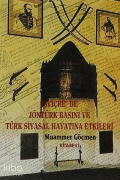 İsviçre´de Jöntürk Basını ve Türk Siyasal Hayatına Etkileri