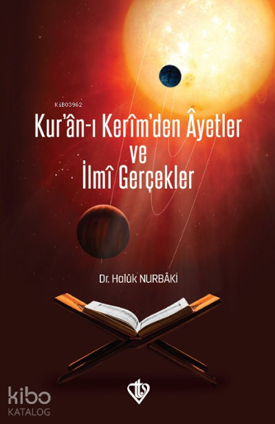 Kuran-ı Kerim'den Ayetler ve İlme Gerçekler