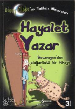  Hayalet Yazar Danny Clokun Talihsiz Maceraları | Hayalet Yazar Danny Clokun Talihsiz Maceraları | Betül Kadıoğlu | Betül Kadıoğlu | Türkiye İş Bankası Kültür Yayınları | 9789944881142 