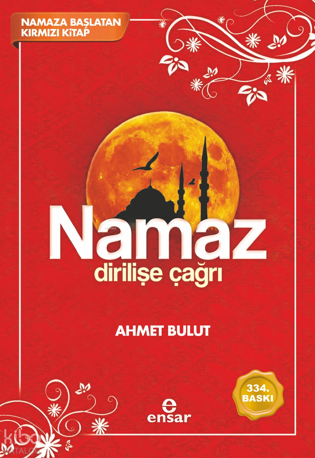  Namaz Dirilişe Çağrı | Namaz Dirilişe Çağrı | Ahmet Bulut | Ensar Neşriyat | 9789944704762 