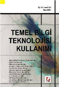  Temel Bilgi Teknolojisi Kullanımı | Temel Bilgi Teknolojisi Kullanımı | İsmail Sarı | Seçkin Yayıncılık | 9789750206269 