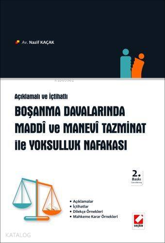  Açıklamalı ve İçtihatlı Boşanma Davalarında Maddi ve Manevi Tazminat İle Yoksulluk Nafakası | Açıklamalı ve İçtihatlı Boşanma Davalarında Maddi ve Manevi Tazminat İle Yoksulluk Nafakası | Nazif Kaçak | Seçkin Yayıncılık | 9789750210006 