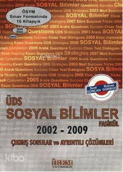 ÜDS Sosyal Bilimler Fasikül; 2002-2009 Çıkmış Sorular ve Ayrıntılı Çözümleri