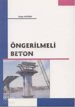  Öngerilmeli Beton | Öngerilmeli Beton | Engin Keyder | Seçkin Yayıncılık | 9789750009808 