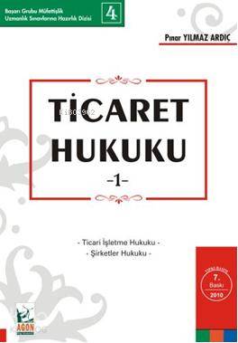  Ticaret Hukuku 1 | Pınar Yılmaz Ardıç | Agon Yayıncılık | 9789750212062 | 