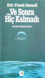  Ve Sonra Hiç Kalmadı | Ve Sonra Hiç Kalmadı | Frank Russel | Belma Aksun | Metis Yayıncılık | 9789753420501 