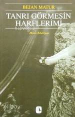  Tanrı Görmesin Harflerimi | Tanrı Görmesin Harflerimi | Bejan Matur | Metis Yayıncılık | 9789753422444 