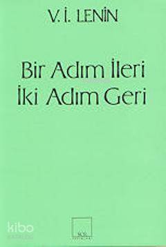  Bir Adım İleri İki Adım Geri | Bir Adım İleri İki Adım Geri | Vladimir İlyiç Lenin | Yurdakul Fincancı | Sol Yayınları | 9789757399056 