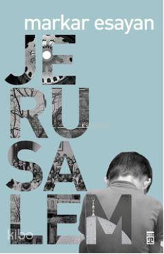  Jerusalem | Markar Esayan | Timaş Yayınları | 9786051144917 | 