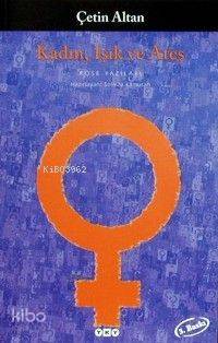  Kadın Işık ve Ateş | Çetin Altan | Yapı Kredi Yayınları ( YKY ) | 9789753634897 | 
