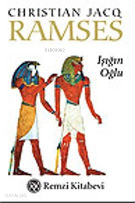  Ramses Işığın Oğlu (Cep Boy) | Ramses Işığın Oğlu (Cep Boy) | Christian Jacq | Ali Rıza Yalt | Remzi Kitabevi | 9789751414809 