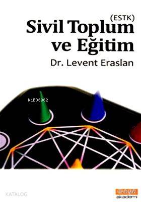  Sivil Toplum ve Eğitimi | Levent Eraslan | Maya Akademi | 9786054515080 | 