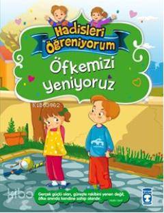  Öfkemizi Yeniyoruz +6 Yaş | Nur Kutlu | Ayşe Kıtıl | Timaş Çocuk | 9786050800951 | 