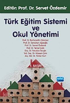  Türk Eğitim Sistemi ve Okul Yönetimi | Servet Özdemir | Nobel Akademik Yayıncılık | 9786051332277 | 