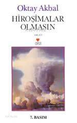  Hiroşimalar Olmasın | Oktay Akbal | Can Yayınları | 9789755104898 | 