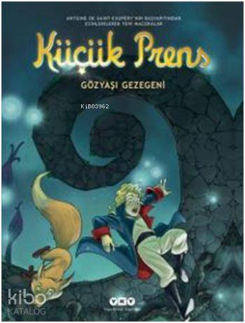  Gözyaşı Gezegeni 13 Küçük Prens | Gözyaşı Gezegeni 13 Küçük Prens | Clotilde Bruneau | Füsun Önen Pinard | Yapı Kredi Yayınları ( YKY ) | 9789750829796 