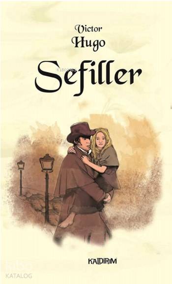  Sefiller | Victor Hugo | Hüseyin Özkan | Özlem Özkan | Mine Orhon | Kaldırım Yayınları | 9786054467471 | 