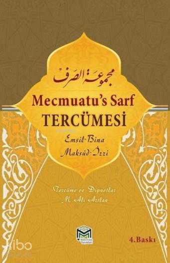  Mecmuatus Sarf Tercümesi Emsile Bina Maksud İzzi | Mehmet Ali Arslan | İzzeddin ez Zencani | Mütercim Yayınları | 9786056408441 | 