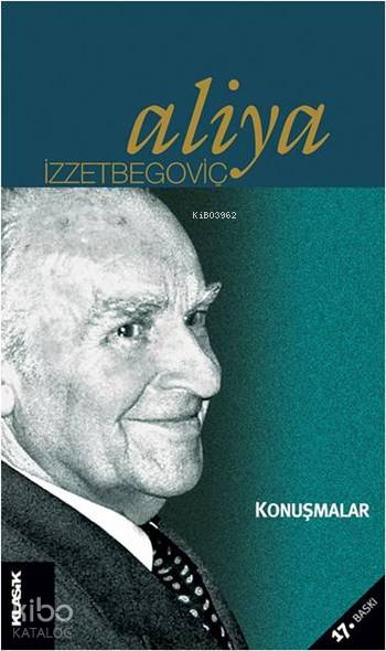  Konuşmalar Aliya İzzetbegoviç Kitaplığı 2 | Aliya İzzetbegoviç | Fatmanur AltunRıfat Ahmetoğlu | Salih Pulcu | Mustafa Demiray | Klasik Yayınları | 9789758740116 | 