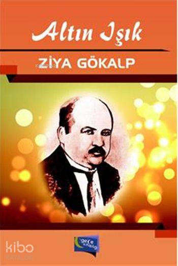  Altın Işık | Altın Işık | Ziya Gökalp | Gece Kitaplığı Yayınları | 9786053242833 