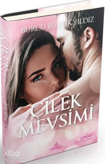  Çilek Mevsimi (Ciltli) | Nilüfer Savaşer Nişli | Burcu Büyükyıldız | Ephesus Yayınları | 9786059232456 | 