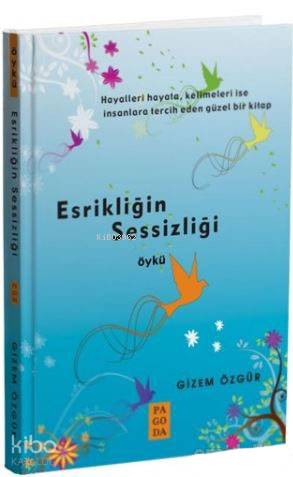  Esrikliğin Sessizliği | Esrikliğin Sessizliği | Gizem Özgürel | Pagoda Yayınları | 9786059928793 