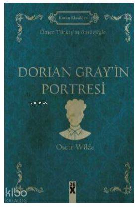  Dorian Greyin Portresi | Oscar Wilde | İlknur Özdemir | Dex Kitap | 9786050953060 | 