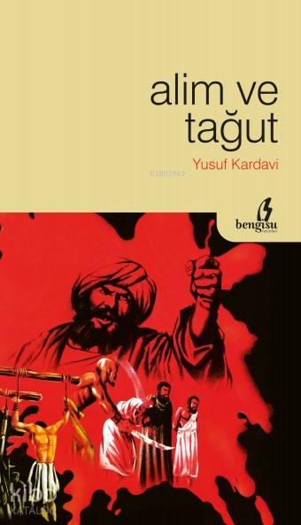  Alim ve Tağut | Alim ve Tağut | Abdullah Yusufoğlu | Harun Yücel | Hasan Güler | Yusuf Kardavi | Çıra Yayınları | 9786054913961 