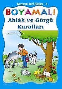  Boyamalı Ahlâk ve Görgü Kuralları 5 Yaş ve Üstü | Asım Uysal | Mürşide Uysal | Mürşide UysalAsım Uysal | Uysal Yayınevi | 9789758552672 | 
