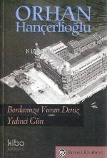  Yedinci Gün bordamıza Vuran Deniz | Yedinci Gün bordamıza Vuran Deniz | Orhan Hançerlioğlu | Remzi Kitabevi | 9789751410801 