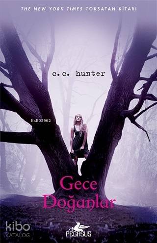  Gece Doğanlar Gölge Şelalesi 1 Kitap | Çiçek Eriş | Fatma Can | C C Hunter | Müge Canan Özçelik | Pegasus Yayıncılık | 9786052998458 | 