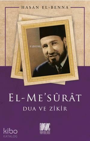  El Mesûrât Dua ve Zikir | El Mesûrât Dua ve Zikir | Hasan El Benna | Eriha | Buruc Yayınları | 9786057497543 