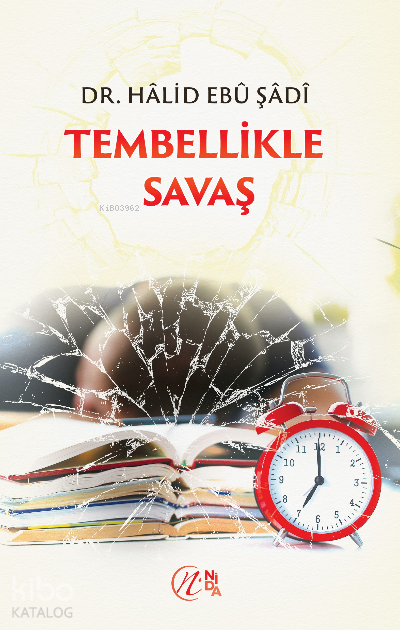  Tembellikle Savaş | Tembellikle Savaş | Halid Ebu Şadi | Nida Yayıncılık | 9786057070449 