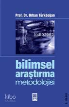  Bilimsel Araştırma Metodolojisi | Orhan Türkdoğan | Timaş Yayınları | 9799753625394 | 